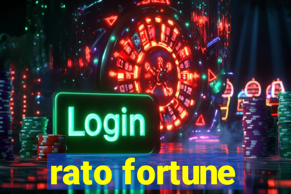 rato fortune